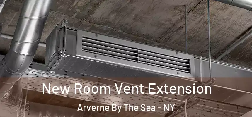  New Room Vent Extension Arverne By The Sea - NY