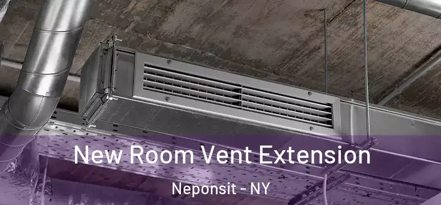 New Room Vent Extension Neponsit - NY