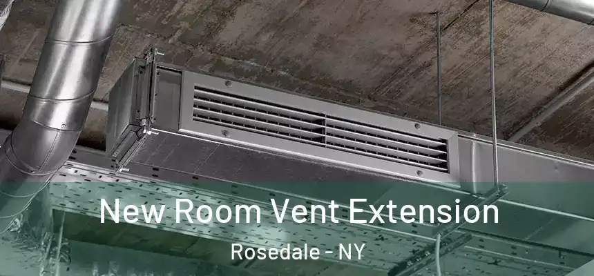  New Room Vent Extension Rosedale - NY