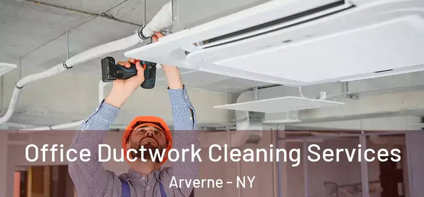 Office Ductwork Cleaning Services Arverne - NY