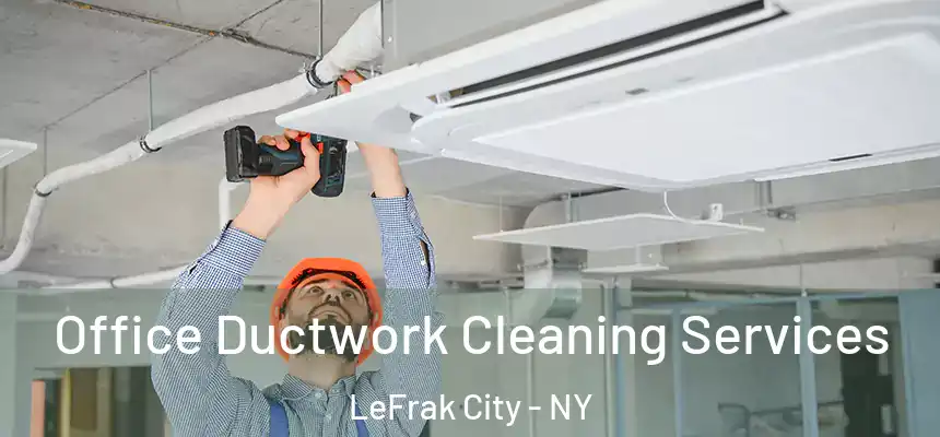 Office Ductwork Cleaning Services LeFrak City - NY