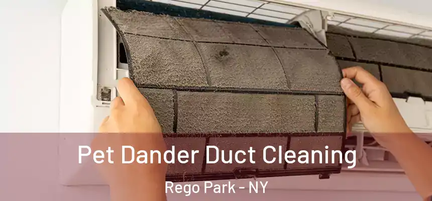 Pet Dander Duct Cleaning Rego Park - NY