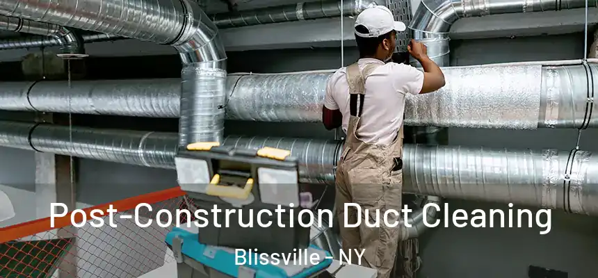  Post-Construction Duct Cleaning Blissville - NY