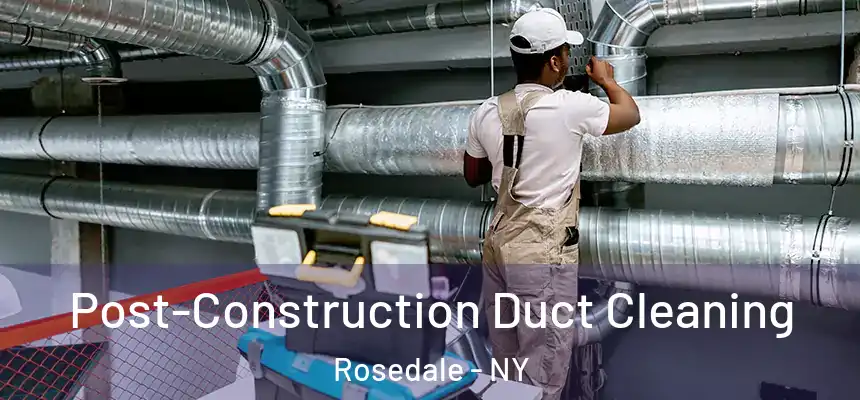  Post-Construction Duct Cleaning Rosedale - NY