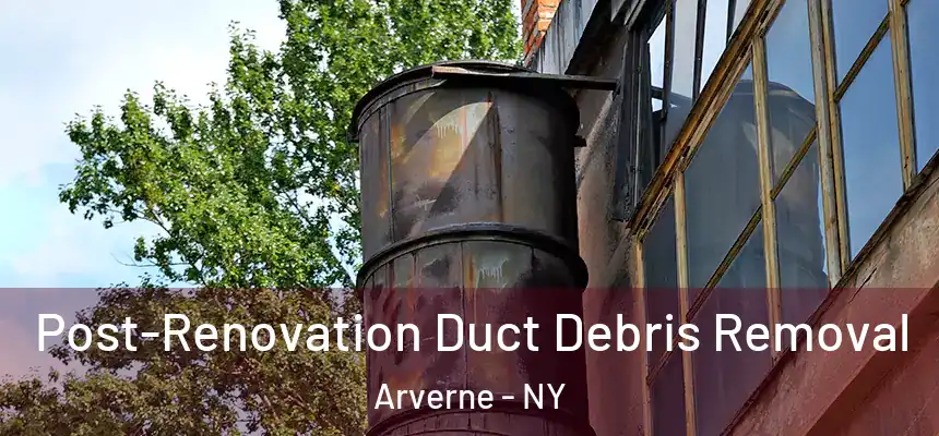  Post-Renovation Duct Debris Removal Arverne - NY
