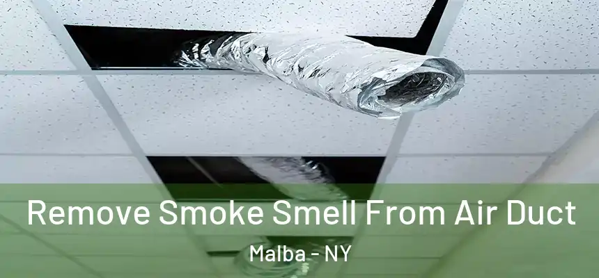  Remove Smoke Smell From Air Duct Malba - NY