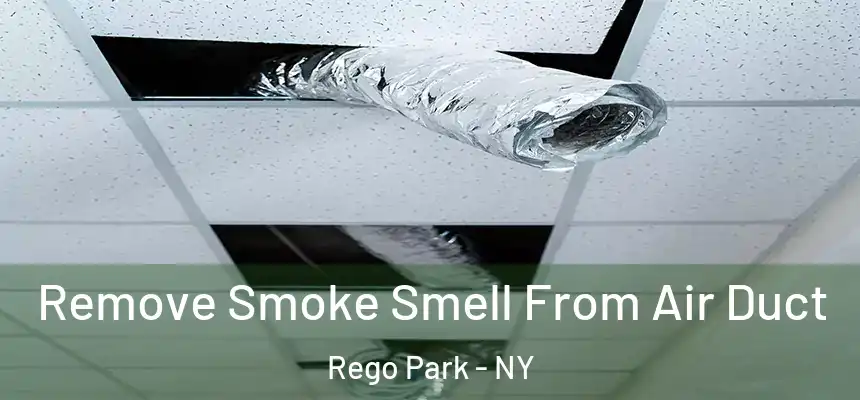 Remove Smoke Smell From Air Duct Rego Park - NY