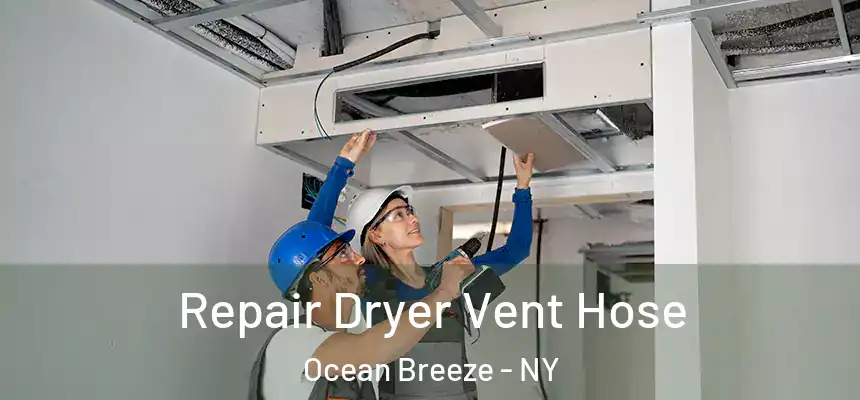  Repair Dryer Vent Hose Ocean Breeze - NY