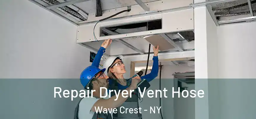  Repair Dryer Vent Hose Wave Crest - NY
