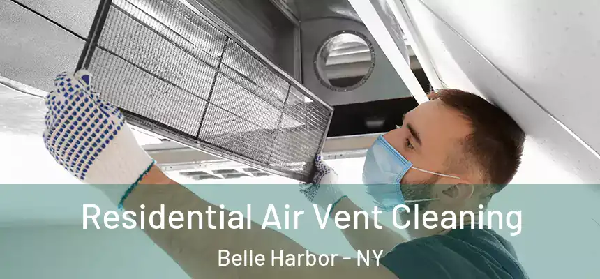  Residential Air Vent Cleaning Belle Harbor - NY