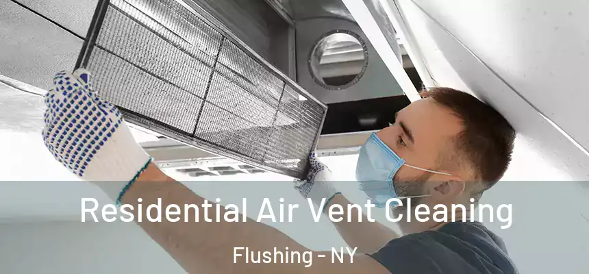  Residential Air Vent Cleaning Flushing - NY