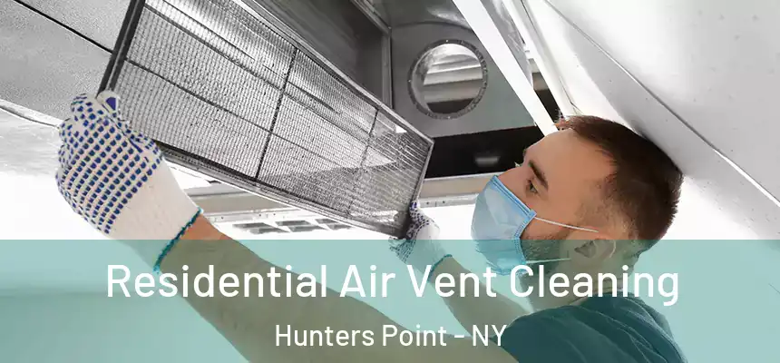  Residential Air Vent Cleaning Hunters Point - NY