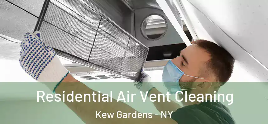  Residential Air Vent Cleaning Kew Gardens - NY