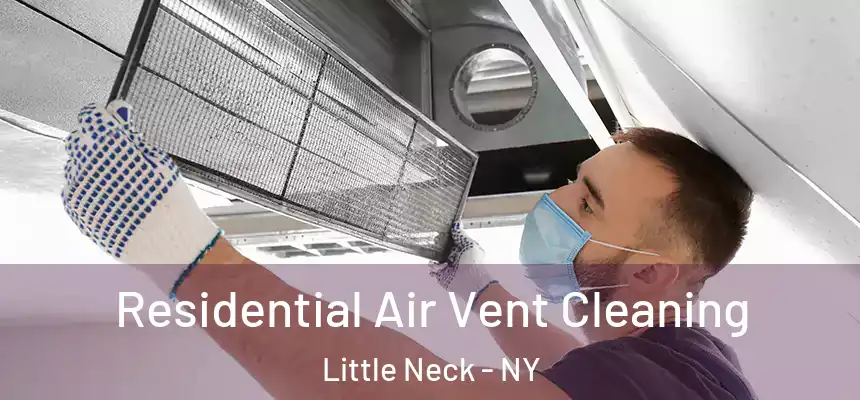  Residential Air Vent Cleaning Little Neck - NY
