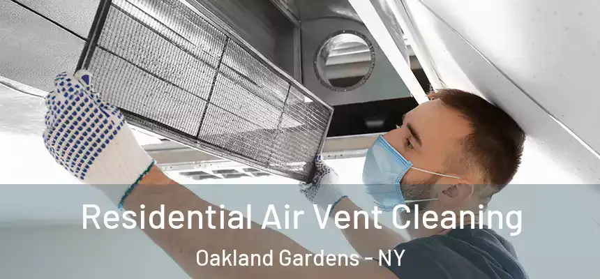  Residential Air Vent Cleaning Oakland Gardens - NY