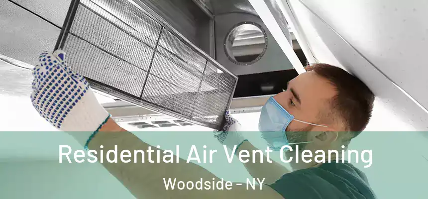 Residential Air Vent Cleaning Woodside - NY