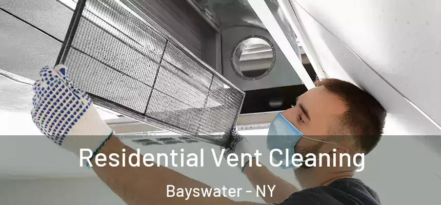 Residential Vent Cleaning Bayswater - NY