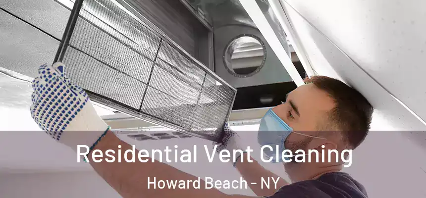 Residential Vent Cleaning Howard Beach - NY