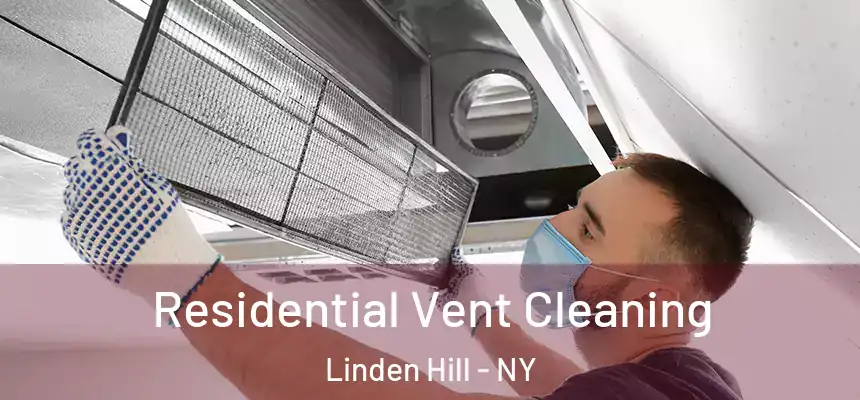  Residential Vent Cleaning Linden Hill - NY