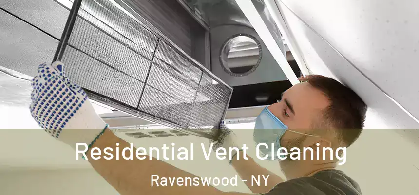Residential Vent Cleaning Ravenswood - NY