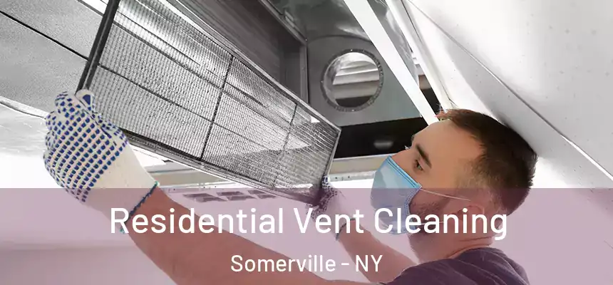  Residential Vent Cleaning Somerville - NY