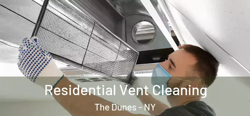 Residential Vent Cleaning The Dunes - NY