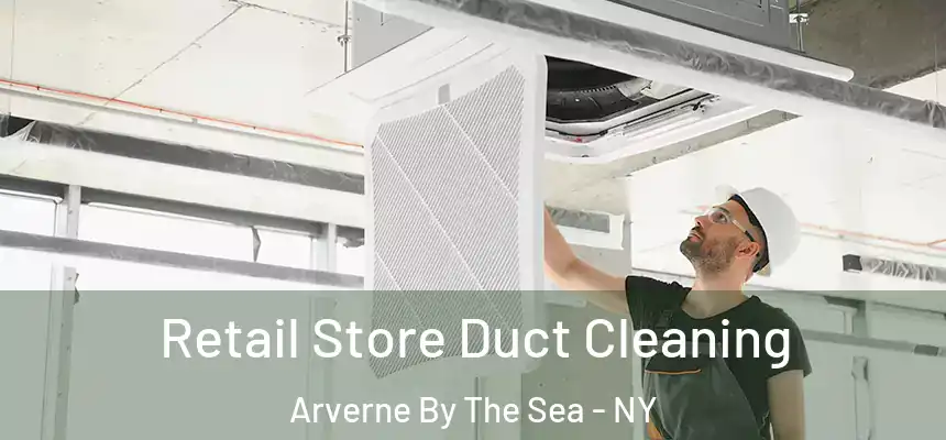  Retail Store Duct Cleaning Arverne By The Sea - NY
