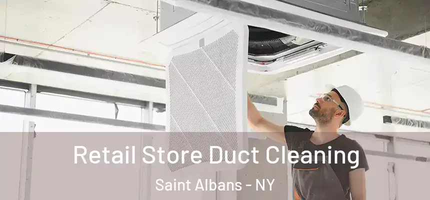 Retail Store Duct Cleaning Saint Albans - NY