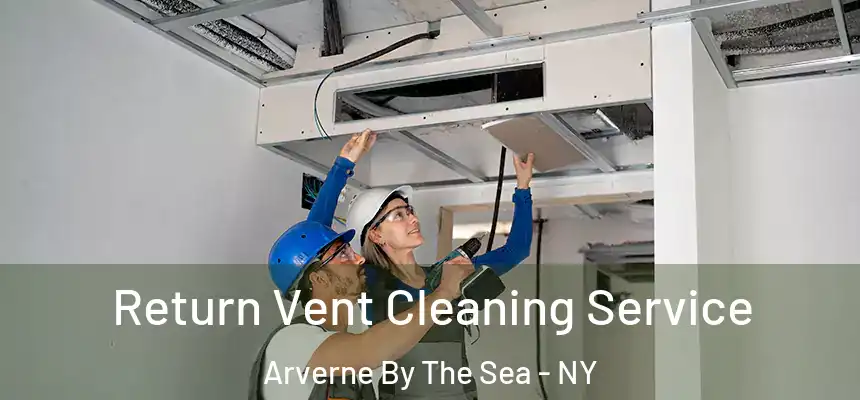  Return Vent Cleaning Service Arverne By The Sea - NY