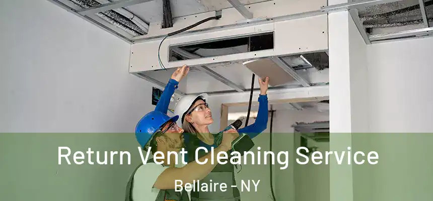  Return Vent Cleaning Service Bellaire - NY