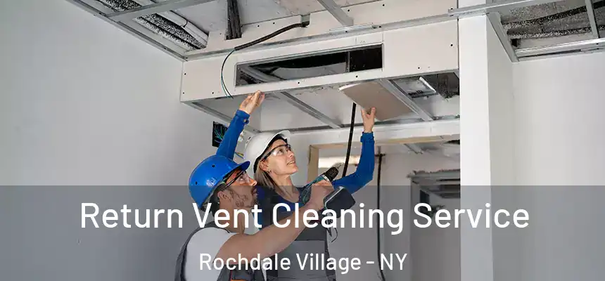  Return Vent Cleaning Service Rochdale Village - NY