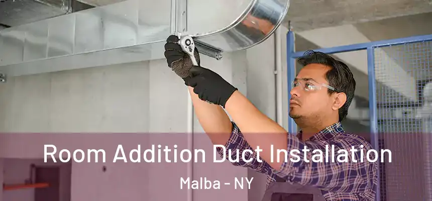  Room Addition Duct Installation Malba - NY