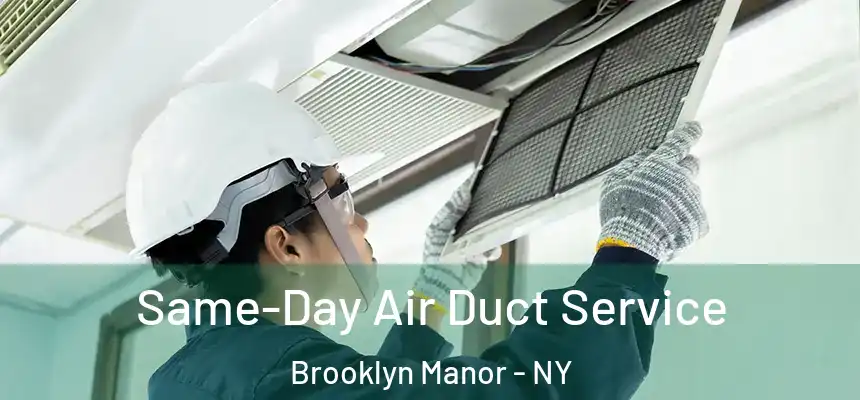  Same-Day Air Duct Service Brooklyn Manor - NY