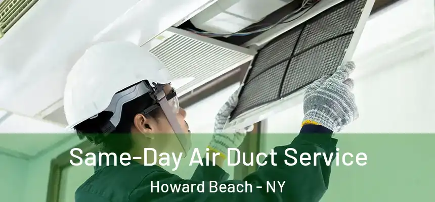Same-Day Air Duct Service Howard Beach - NY