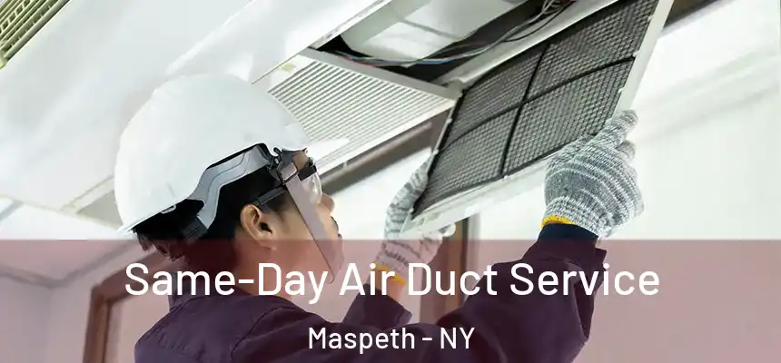 Same-Day Air Duct Service Maspeth - NY