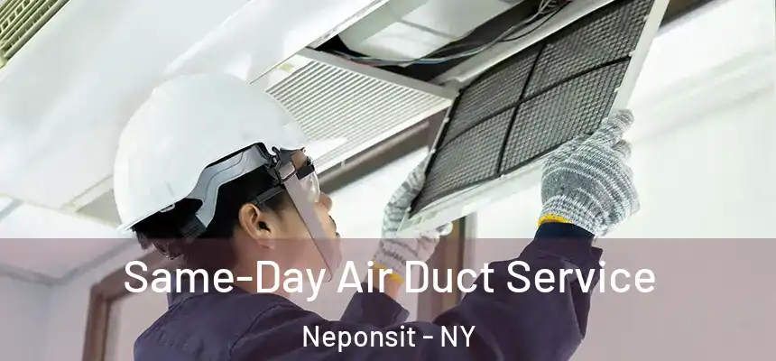  Same-Day Air Duct Service Neponsit - NY
