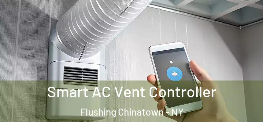 Smart AC Vent Controller Flushing Chinatown - NY