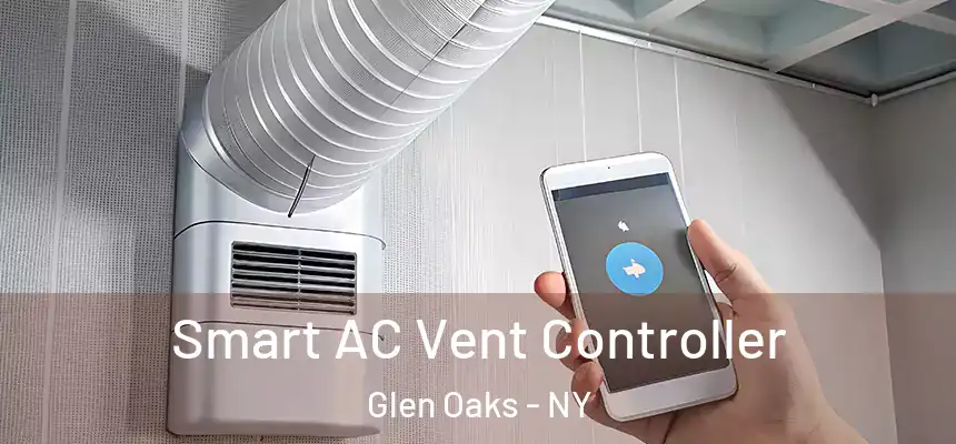 Smart AC Vent Controller Glen Oaks - NY