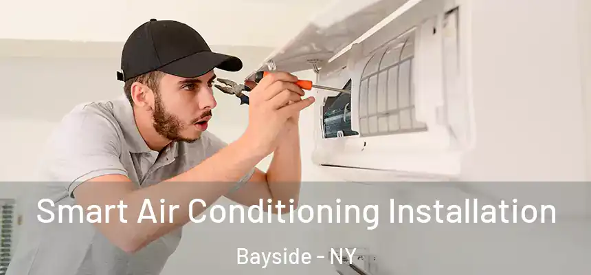  Smart Air Conditioning Installation Bayside - NY