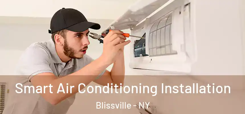  Smart Air Conditioning Installation Blissville - NY