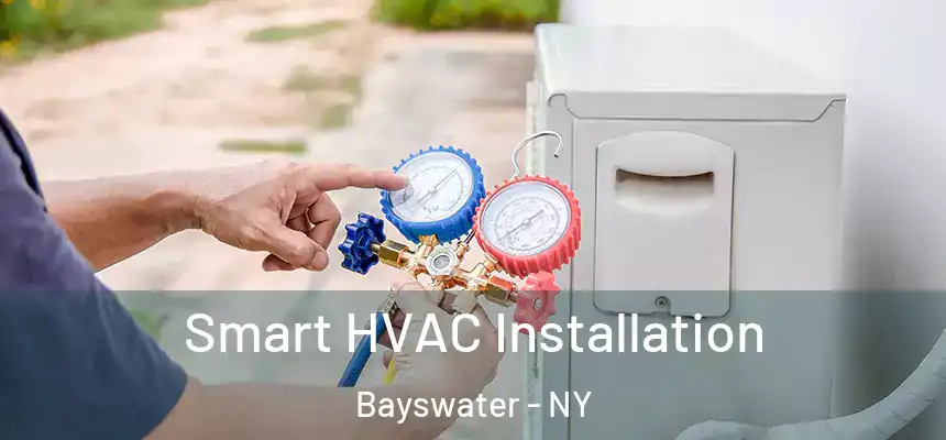 Smart HVAC Installation Bayswater - NY