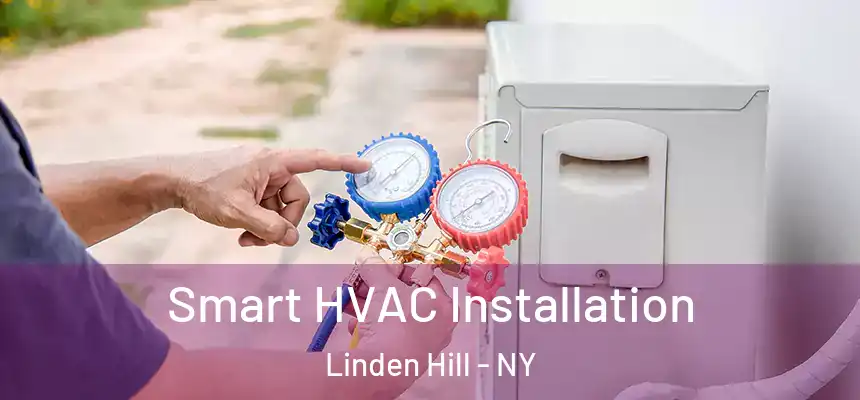  Smart HVAC Installation Linden Hill - NY