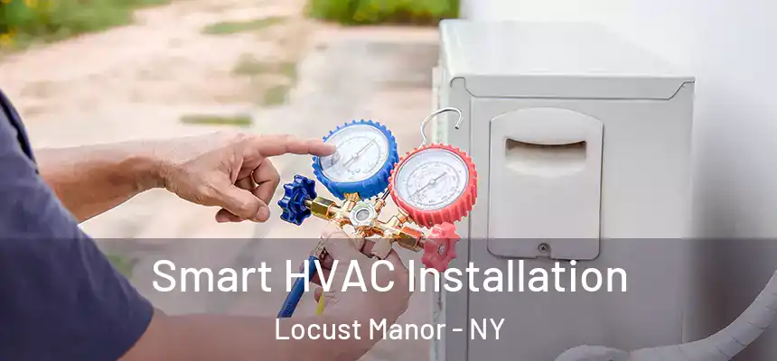 Smart HVAC Installation Locust Manor - NY