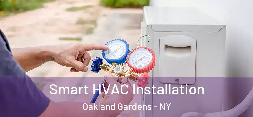  Smart HVAC Installation Oakland Gardens - NY