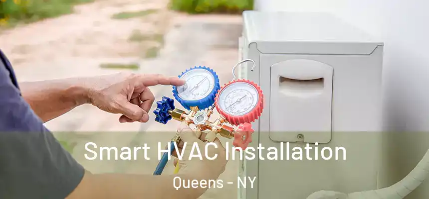 Smart HVAC Installation Queens - NY
