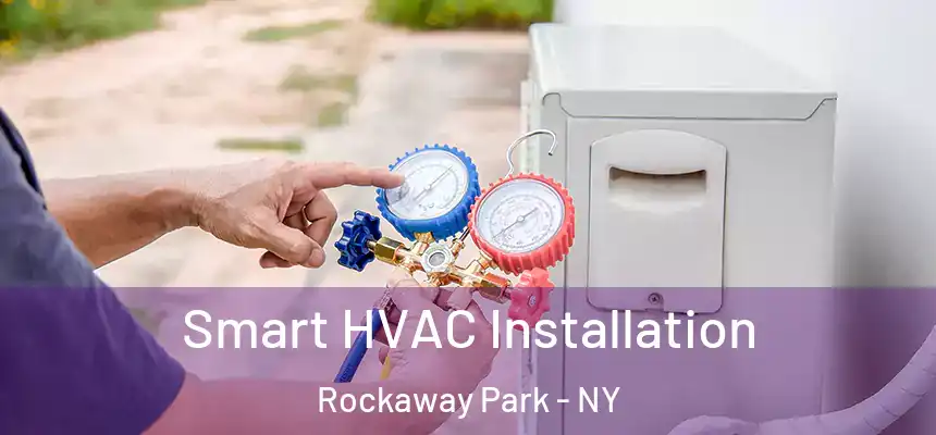  Smart HVAC Installation Rockaway Park - NY