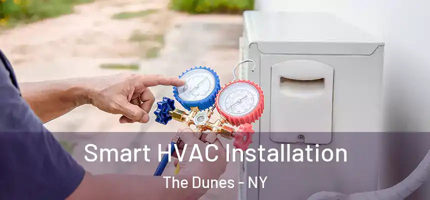  Smart HVAC Installation The Dunes - NY