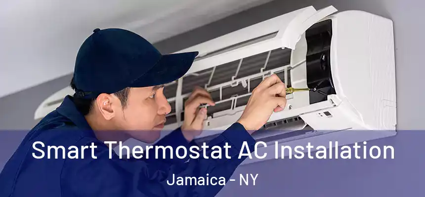  Smart Thermostat AC Installation Jamaica - NY