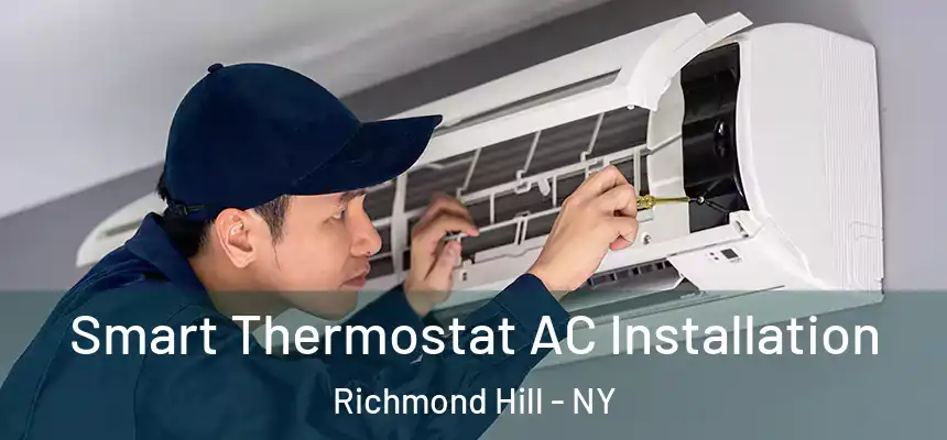  Smart Thermostat AC Installation Richmond Hill - NY