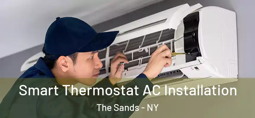 Smart Thermostat AC Installation The Sands - NY